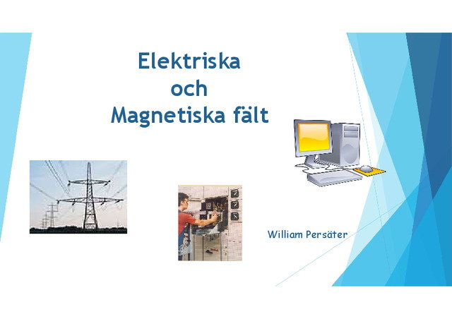 Elektriska och magnetiska fält del 1