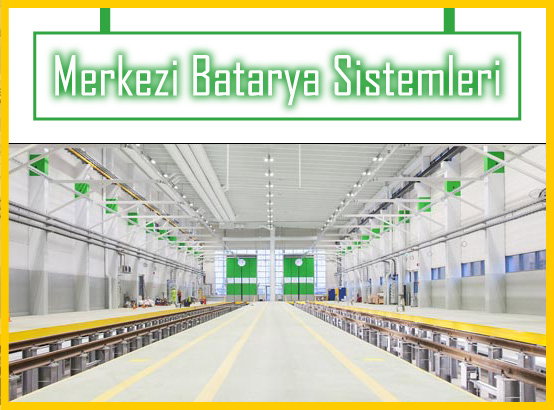Merkezi Batarya Sistemi Nedir?
