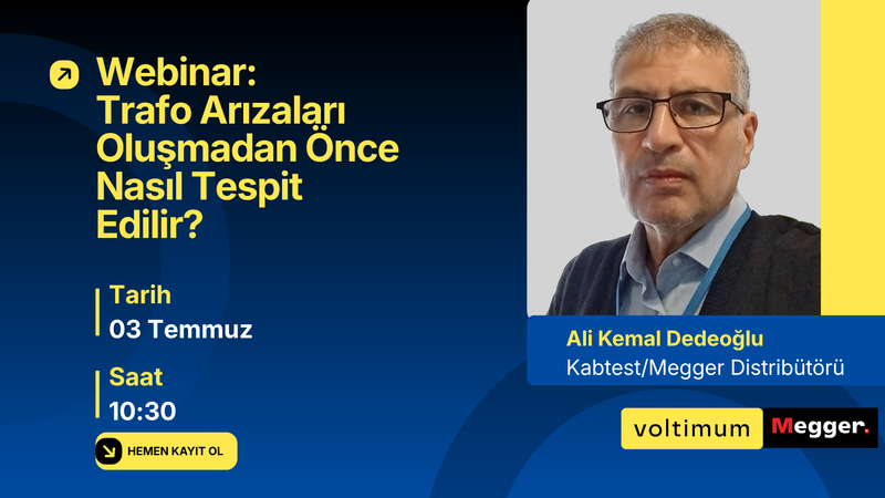Trafo Arızaları Oluşmadan Önce Nasıl Tespit Edilir Webinarı