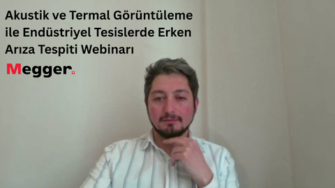 Görünmeyen Tehlikeleri Görünür Kılmak: Akustik ve Termal Görüntüleme ile Endüstriyel Tesislerde Erken Arıza Tespiti
