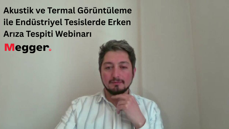 Görünmeyen Tehlikeleri Görünür Kılmak: Akustik ve Termal Görüntüleme ile Endüstriyel Tesislerde Erken Arıza Tespiti