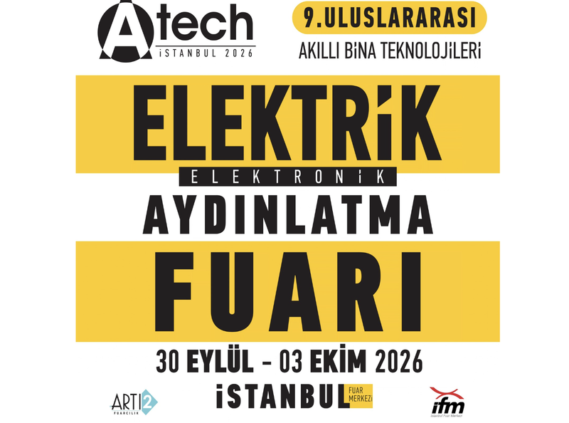 Sektörün Kalbi A-Tech Fuarı’nda Atıyor: Akıllı Bina Teknolojileri ve Elektrik Sektörü Zirvede Buluşuyor