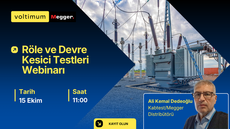 Koruma Sistemlerinde Güvenilirlik: Röle ve Devre Kesici Testleri Webinarı