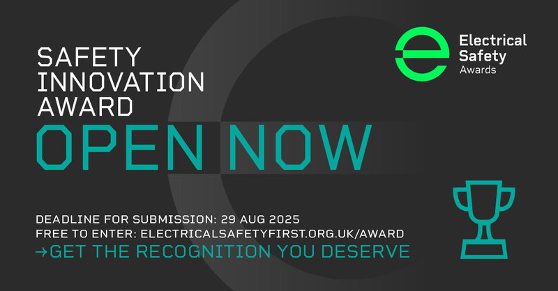 Electrical Safety First opens entries for Safety Innovation Award 2025