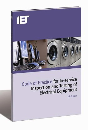 IET Code of Practice for In-service Inspection and Testing of Electrical Equipment - 4th Edition