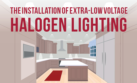 The installation of extra-low voltage halogen lighting